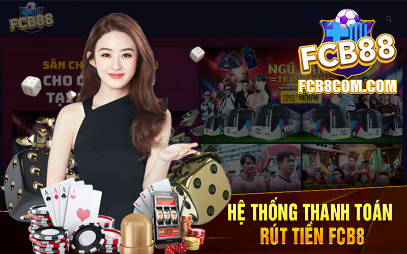 Hệ Thống Thanh Toán Rút Tiền FCB8